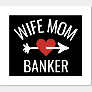 Wife Mom Banker Gift Idea Posters and Art